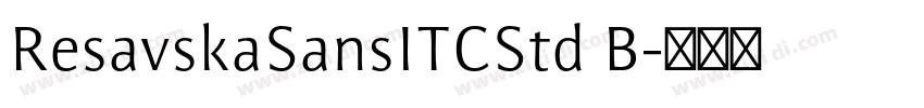 ResavskaSansITCStd B字体转换